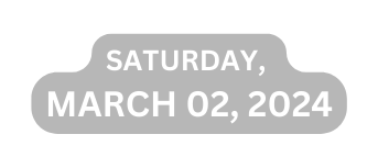 Saturday March 02 2024